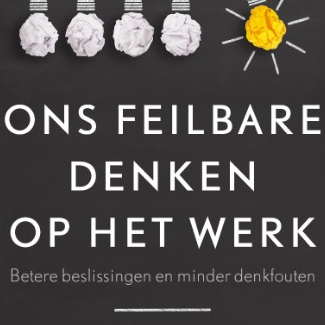 Boekpresentatie: Chantal van Leest – Ons feilbare denken op het werk